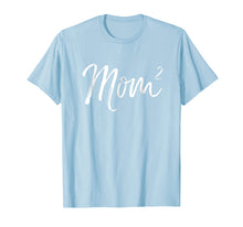 Load image into Gallery viewer, Mom Squared Shirt Funny Mother of Two Twins Mama Gift Shirt
