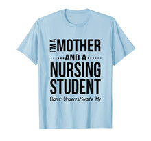 Load image into Gallery viewer, Mother And A Nursing Student Gift T-Shirt Women BSN MSN CNA
