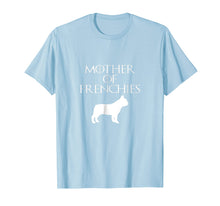 Load image into Gallery viewer, Funny Mother of Frenchies Dog Birthday Party Gift Shirt
