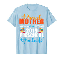 Load image into Gallery viewer, Proud Mother Of A 2019 Preschool Graduate Senior Shirt
