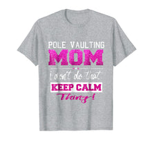 Load image into Gallery viewer, Funny Pole Vaulting Mom T Shirt Best Mother TShirt
